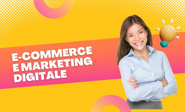 E-commerce e Marketing Digitale